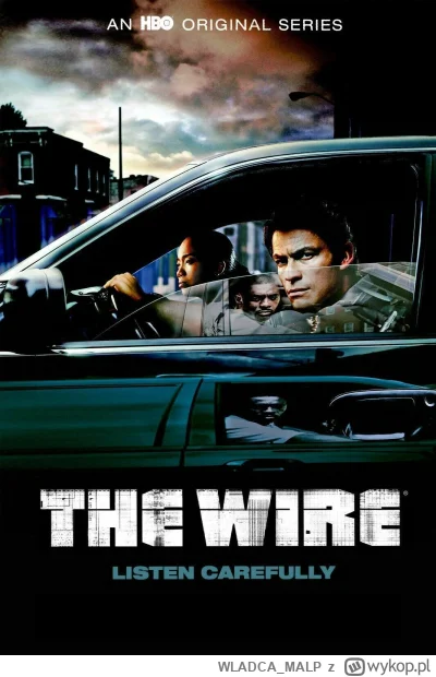 WLADCA_MALP - NR 93 #serialseries 
LISTA SERIALI

The Wire - Prawo Ulicy

Twórcy: Dav...
