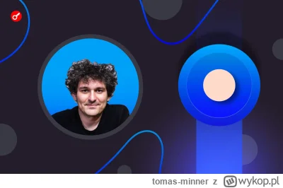 tomas-minner - Sam Bankman-Fried stoi za projektem BALD? - Incrypted Polska
https://i...