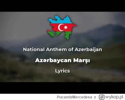 PucamIzMercedesa - @yourgrandma: Hymn Azerbejdżanu