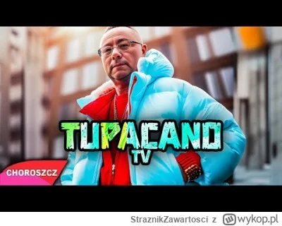 StraznikZawartosci - @specjalista_gamoniu: Tupacano