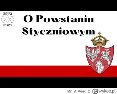 Mr--A-Veed - O Powstaniu Styczniowym - Irytujący Historyk

W ty roku wypada 160 roczn...