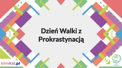 ZalgoZalgo - Dziś mamy 6 września - Dzień Walki z Prokrastynacją. To dzień osób, któr...