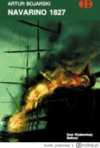 konik_polanowy - 845 + 1 = 846

Tytuł: Navarino 1827
Autor: Artur Bojarski
Gatunek: h...