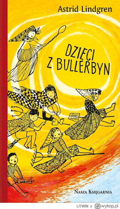 LITWIN - >„Dzieci z Bullerbyn” książka dla dzieci (lektura klasy III), napisana przez...