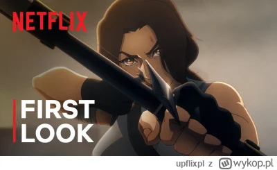 upflixpl - Tomb Raider: Legenda Lary Croft | Netflix publikuje pierwszy teaser nowego...
