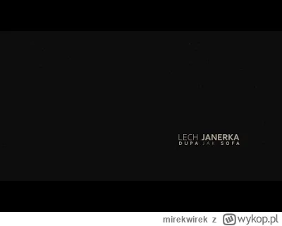 mirekwirek - Utwór roku: Lecha Janerka — "Dupa jak sofa"