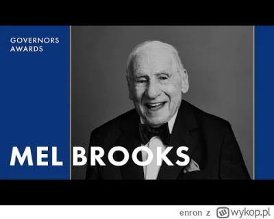 enron - >'Wśród producentów jest Brooks' - Mel Brooks za kilka dni skończy 98 lat. Um...