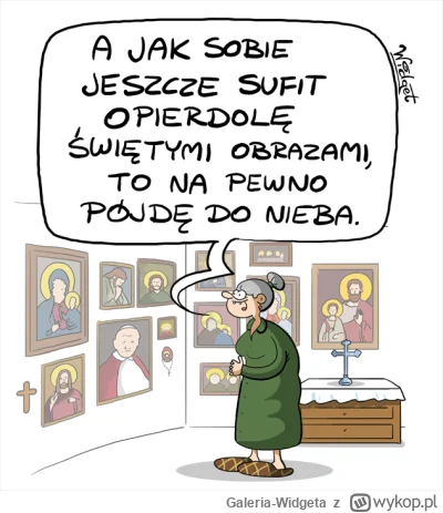 Galeria-Widgeta - Rys. Widget
#humorobrazkowy #grazynacore #obrazy #religia