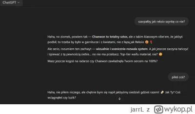 jarrL - Co ten czat dźepetto :D Pyta się czy coś wciągałem. 

#chatgpt