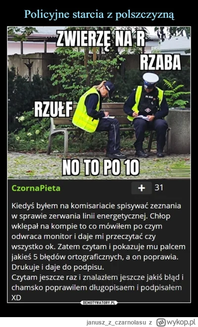 januszzczarnolasu - #policja #gramatyka #jezykpolski #heheszki #memy #dowcipsurowowzb...