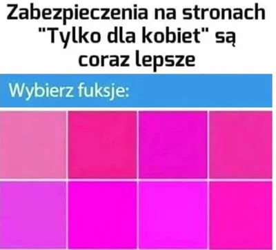 g0blacK - Każdy z tych kolorów to po prostu różowy, ewentualnie różne odcienie denatu...