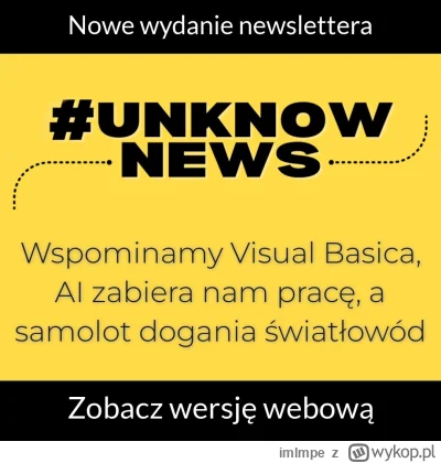 imlmpe - Nowe wydanie newslettera #unknownews jest już dostępne - wersja webowa poniż...