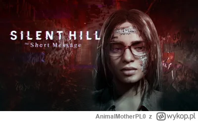 AnimalMotherPL0 - Silent Hill: The Short Message napełnił mnie strachem

O przyszłość...