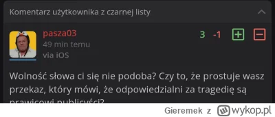Gieremek - @Kryspin013: WOLNOŚĆ SŁOWA CI SIĘ NIE PODOBA LEWAKU?  XD
I to by było na t...