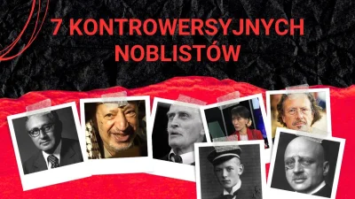 Histmag - Znalezisko - 7 kontrowersyjnych noblistów (https://wykop.pl/link/7300987/7-...