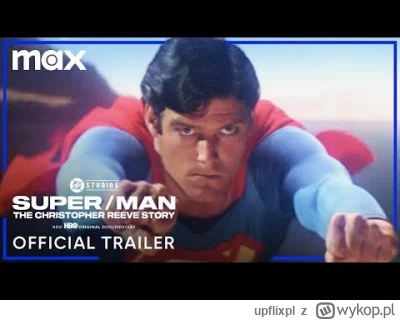 upflixpl - Dokument "Super/Man: Historia Christophera Reeve'a" zadebiutuje w Max na p...
