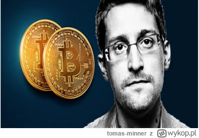 tomas-minner - Edward Snowden: „Bitcoin to największe osiągnięcie w historii pieniądz...