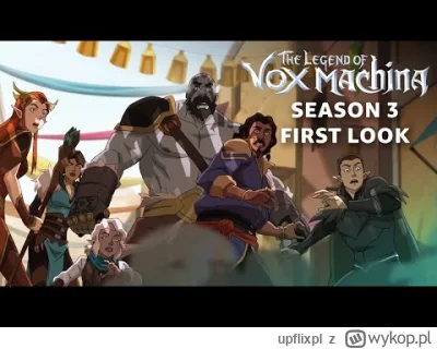 upflixpl - The Legend of Vox Machina | Nowy klip promujący trzecią serię serialu anim...