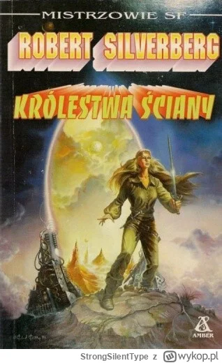 StrongSilentType - 55 + 1 = 56

Tytuł: Królestwa Ściany
Autor: Robert Silverberg
Gatu...