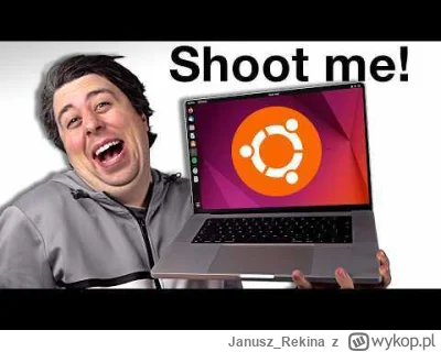 Janusz_Rekina - To będzie rok #linux a
https://www.youtube.com/watch?v=3d7SzX0SK24