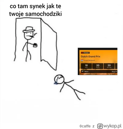 0caffe - jeszcze kilka dni i wruci 

#f1