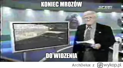 ArchDelux - #pogoda

Za każdym zamrożonym razem.