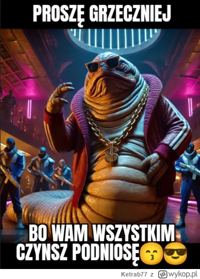 Ketrab77 - #Sułtandeweloperów #Donattanistraciatellaparchaś

Mortadela!