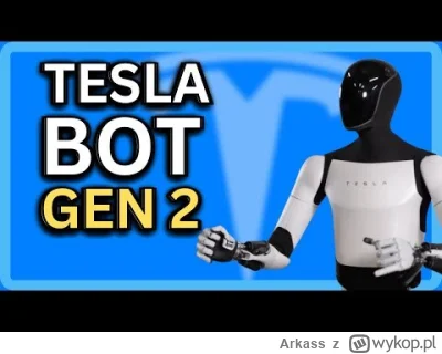 Arkass - Właśnie Tesla pokazał swoją druga generacje prototypu androida -Tesla Bot Op...