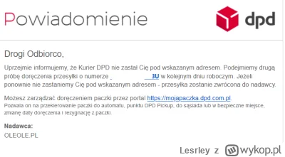 Lesrley - Już dawno się tak nie poirytowałem, dostałem wiadomość od DPD że dzisiaj pr...