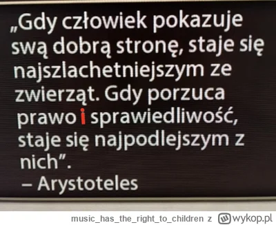 musichastherightto_children - Kiedyś głosowałem na opozycję ale Pan Arystoteles to je...