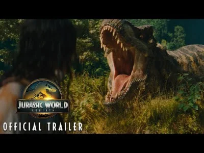 HrabiaTruposz - Jak Wam się podoba trailer Jurassic World Rebirth? ( ͡° ͜ʖ ͡°) W nowe...