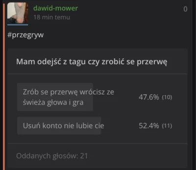 dawid-mower - #przegryw Over trzeba sie zawijać nawet Jelonek wygrał ze  mną którego ...