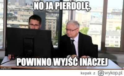 kepak - #wybory #bekazpisu #heheszki #bekazprawakow Pan Kaczyński to jednak strateg. ...