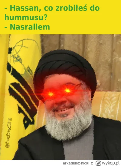 arkadiusz-nicki - #heheszki #polityka #humorobrazkowy #nasrallah #hezbollah