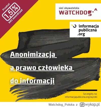 WatchdogPolska - O granicach anonimizacji mówi kolejny wyrok wybrany i opisany przez ...