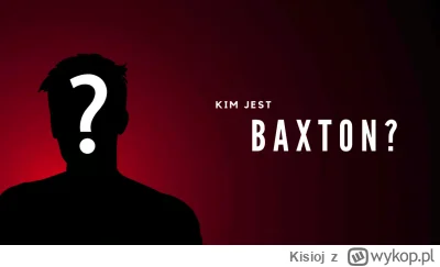 Kisioj - #famemma Czemu ludzie piszą, że Stuu to p-----l, a Baxton nie? P-------a to ...