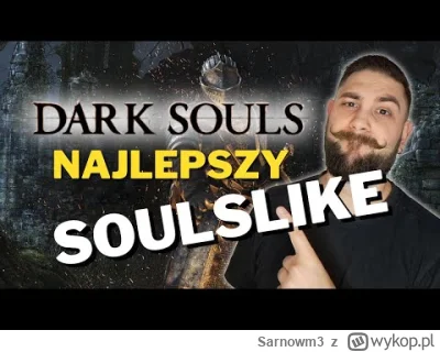 Sarnowm3 - #darksouls #youtube #soulslike
Pierwsza część Dark Souls to dla mnie wciąż...