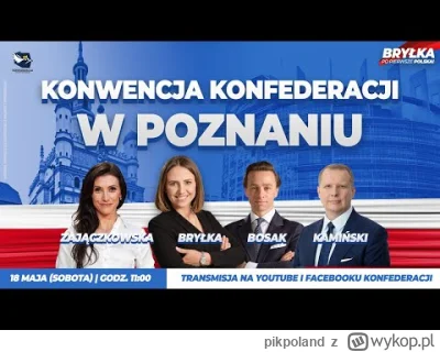 pikpoland - Posluchajcie dzisiejszej konferencji Konfederacji w Poznaniu. Nie jestem ...