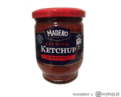 enzojabol - Często tu się toczą dyskusje o tym który ketchup dobry, który lepszy ale ...