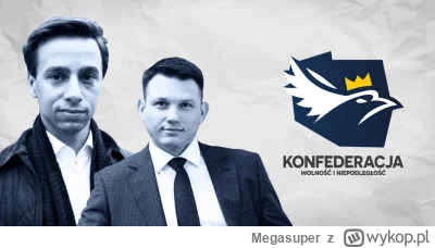 Megasuper - A pamiętacie przed wyborami jak Konfederacja  mówiła że jest cichy układ ...