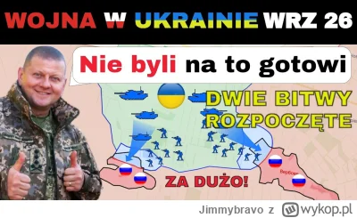 Jimmybravo - 26 WRZ: NIEUGIĘCI! Ukraińcy BIORĄ SZTURMEM 2 MIASTA JEDNOCZEŚNIE

#wojna...