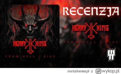 metalnewspl - Recenzja solowego albumu Kerry'ego Kinga „From Hell I Rise”. Czy król p...