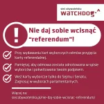 WatchdogPolska - Za tydzień wybory - idźcie głosować, ale nie dajcie sobie wcisnąć "r...