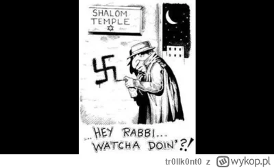 tr0llk0nt0 - > Nie zdziwiłbym się, gdyby Żydzi sami podpalili synagogę by krzyczeć o ...