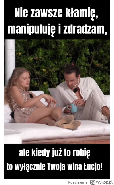 Rosalinea - #hotelparadise
Wszystkiemu winna przecież Białogłowa ¯\(ツ)/¯