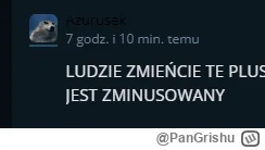 PanGrishu - @Azurusek: bynajmniej nick piszacego widac