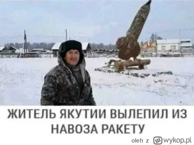 oleh - Kult cargo w wersji rosyjskiej: obywatel Jakucji ulepił rakietę z g***a ku chw...