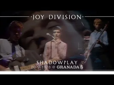psycha - Joy Division - Shadowplay [1978]
We made our television debut on 20 Septembe...