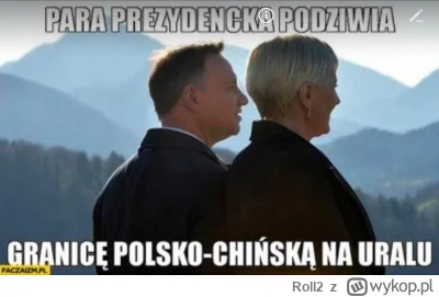 Roll2 - Jak powiedział stary góral: Polska będzie, aż po Ural. 
Za Uralem będą Chiny....