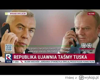 t1dzej - Hej brygada uśmiechnijcie się, afera taśmowa 2.0 ujrzała światło dzienne.
ht...